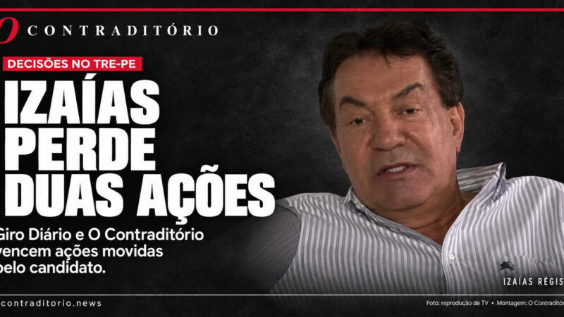 Giro Diário e O Contraditório vencem duas ações de Izaías no TRE-PE