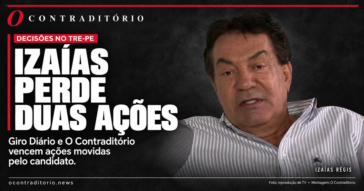 Giro Diário e O Contraditório vencem duas ações de Izaías no TRE-PE
