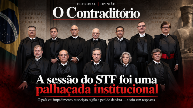A sessão do STF foi uma palhaçada institucional — e o país quer explicações