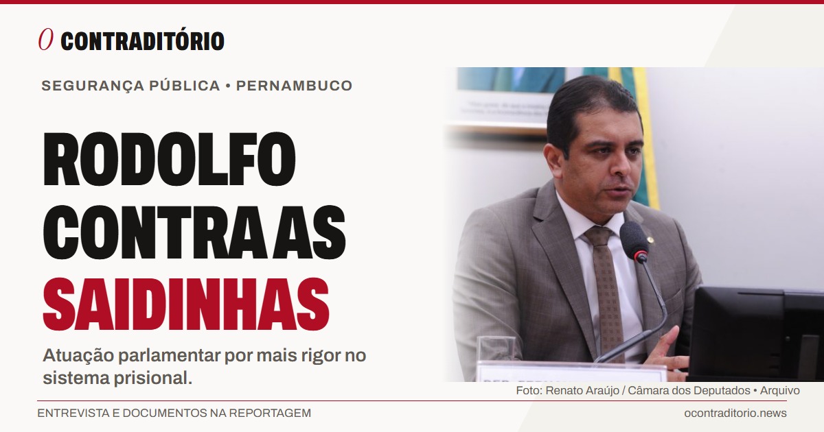 Fernando Rodolfo em fotografia de arquivo da Câmara dos Deputados; chamada sobre sua atuação contra as saidinhas.