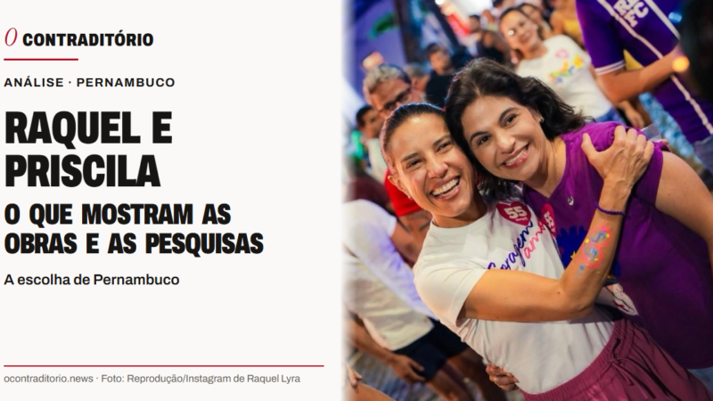 Raquel, Priscila e a escolha de Pernambuco: o que mostram as obras e as pesquisas
